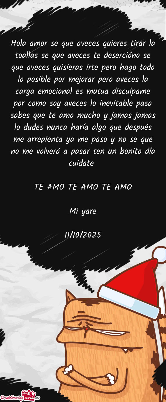 S irte pero hago todo lo posible por mejorar pero aveces la carga emocional es mutua disculpame por
