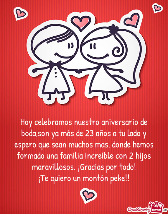 S mas, donde hemos formado una familia increíble con 2 hijos maravillosos. ¡Gracias por todo