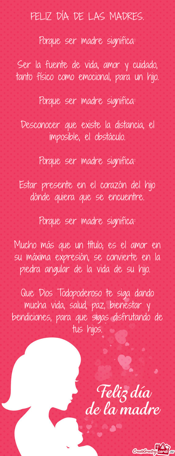 Ser la fuente de vida, amor y cuidado, tanto físico como emocional, para un hijo