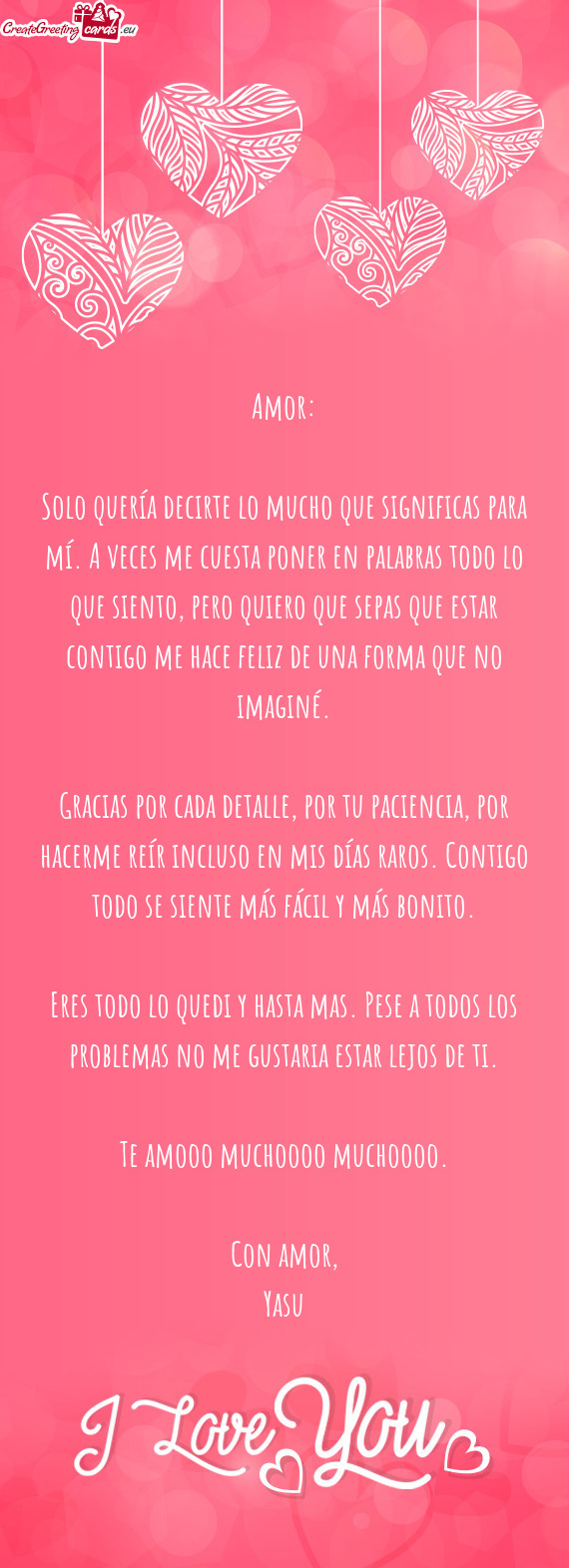 Solo quería decirte lo mucho que significas para mí. A veces me cuesta poner en palabras todo lo q
