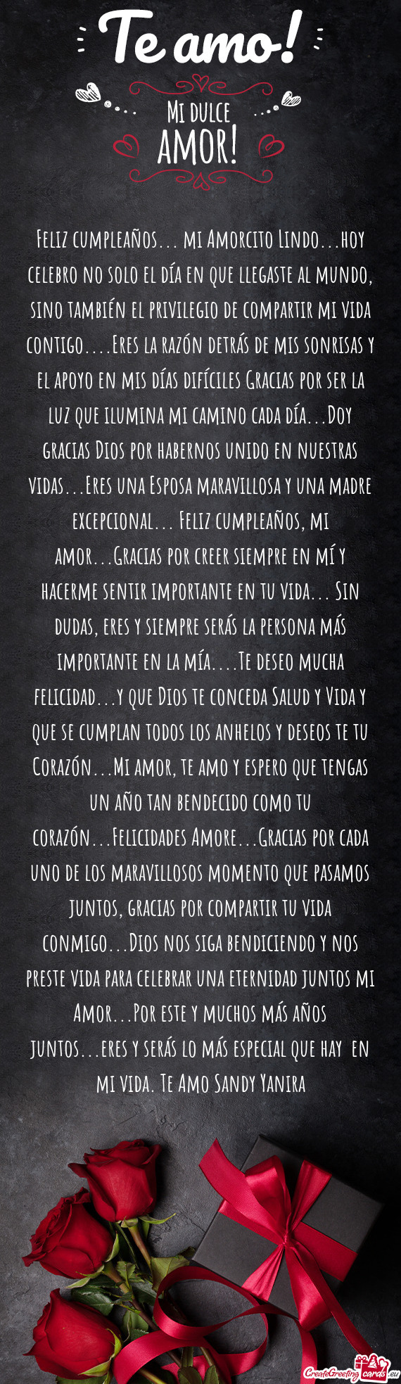 También el privilegio de compartir mi vida contigo....Eres la razón detrás de mis sonrisas y el a