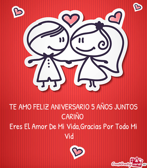 TE AMO FELIZ ANIVERSARIO 5 AÑOS JUNTOS CARIÑO