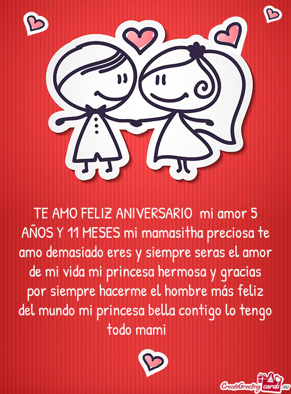 TE AMO FELIZ ANIVERSARIO mi amor 5 AÑOS Y 11 MESES mi mamasitha preciosa te amo demasiado eres y s