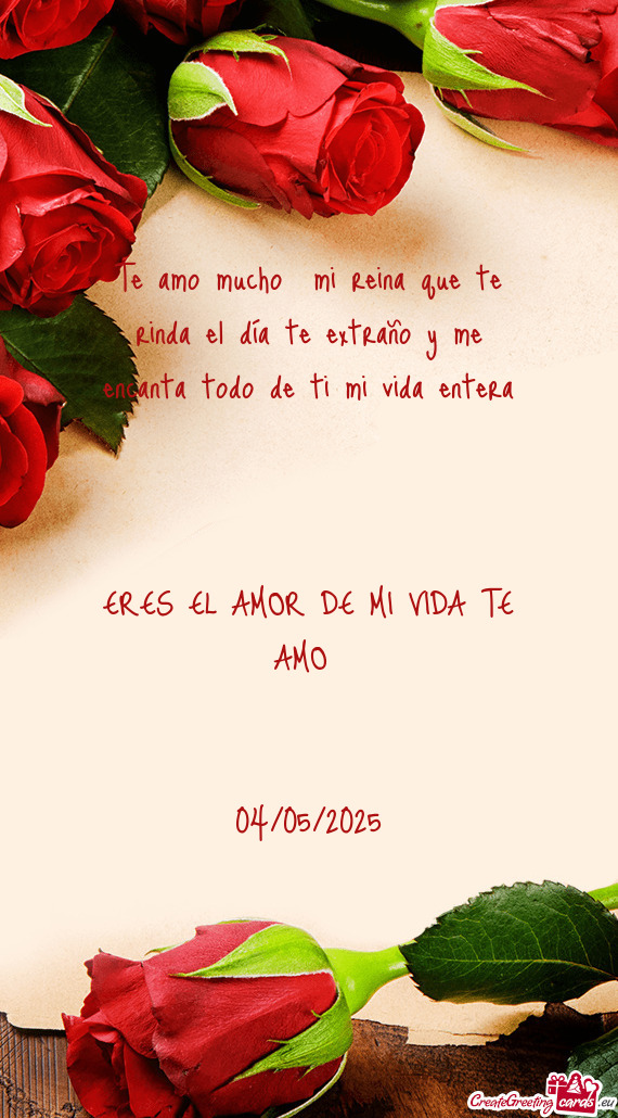 Te amo mucho mi reina que te rinda el día te extraño y me encanta todo de ti mi vida entera