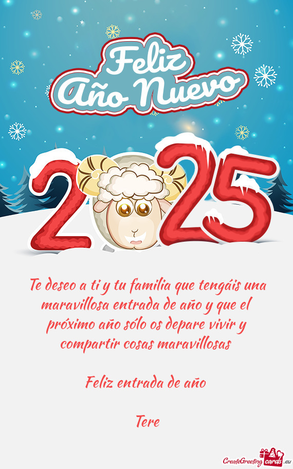 Te deseo a ti y tu familia que tengáis una maravillosa entrada de año y que el próximo año sólo