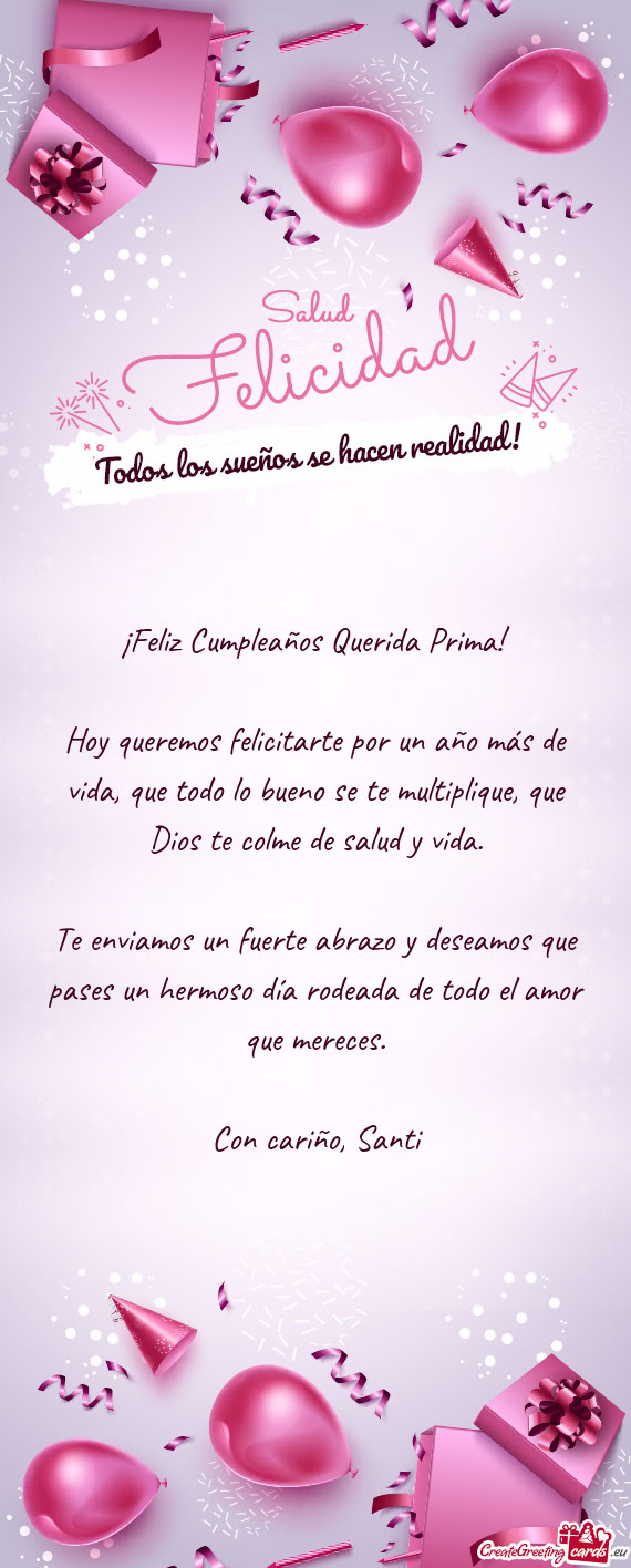 Te enviamos un fuerte abrazo y deseamos que pases un hermoso día rodeada de todo el amor que merece