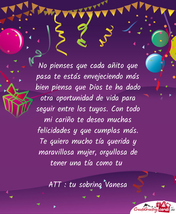 Te quiero mucho tía querida y maravillosa mujer, orgullosa de tener una tía como tu