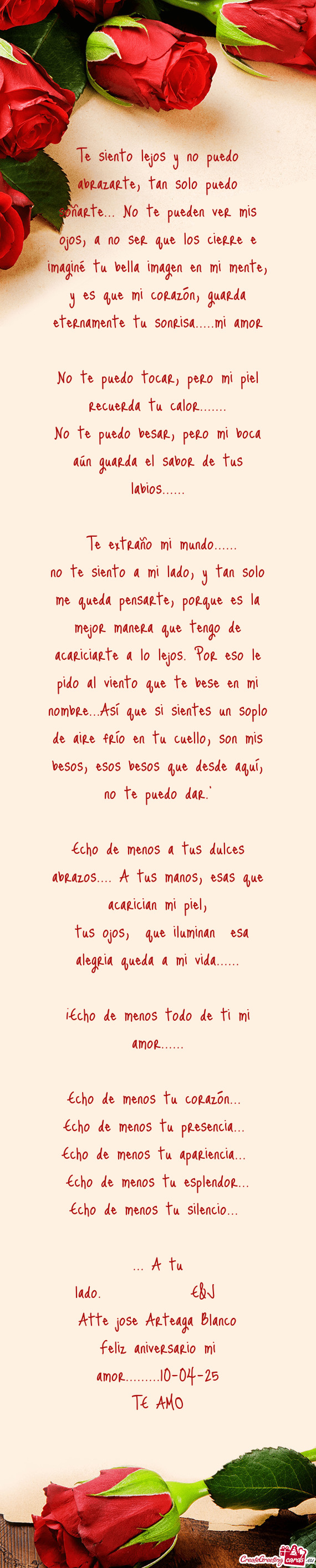 Te siento lejos y no puedo abrazarte, tan solo puedo soñarte... No te pueden ver mis ojos, a no ser