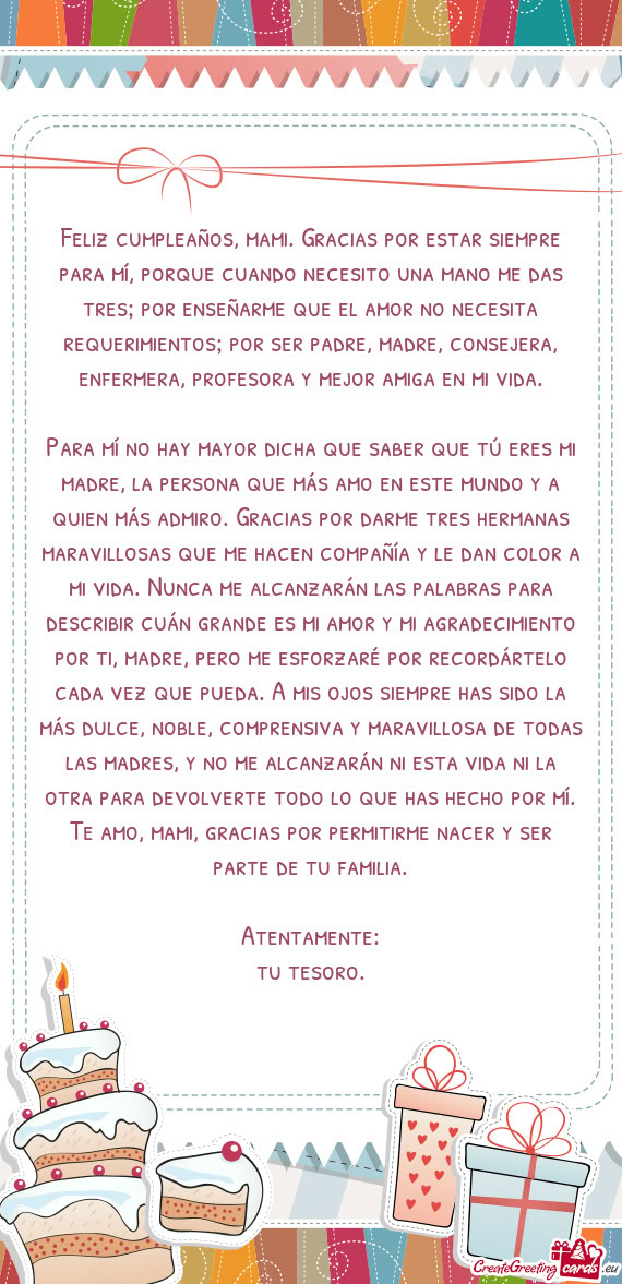 Tres; por enseñarme que el amor no necesita requerimientos; por ser padre, madre, consejera, enferm