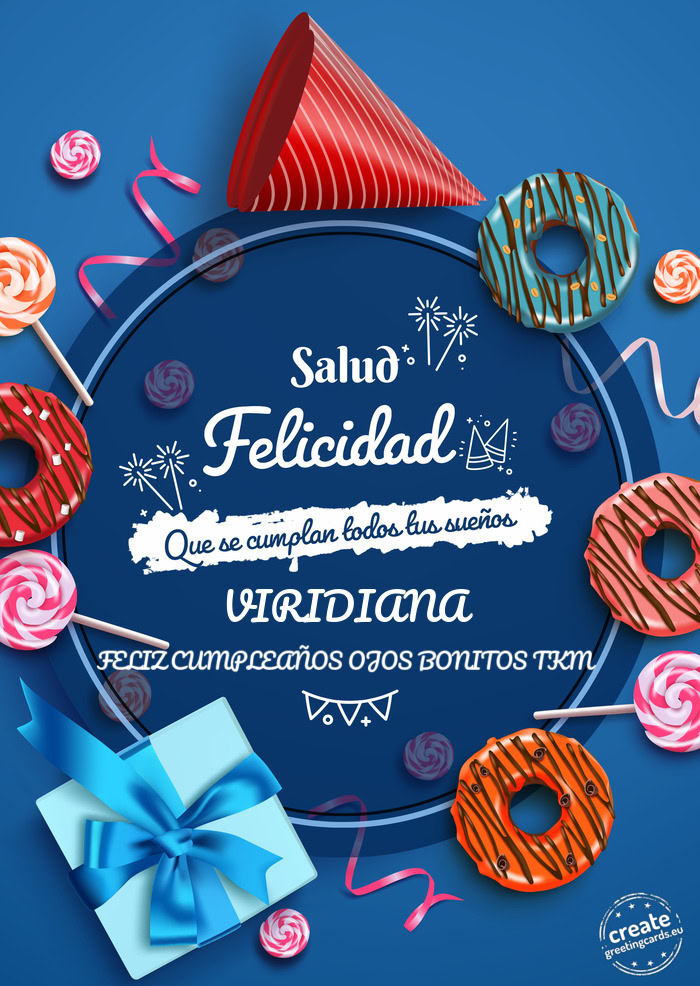 VIRIDIANA FELIZ CUMPLEAÑOS OJOS BONITOS TKM