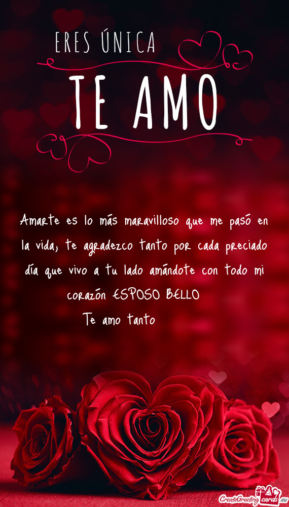 Vivo a tu lado amándote con todo mi corazón ESPOSO BELLO💘💘