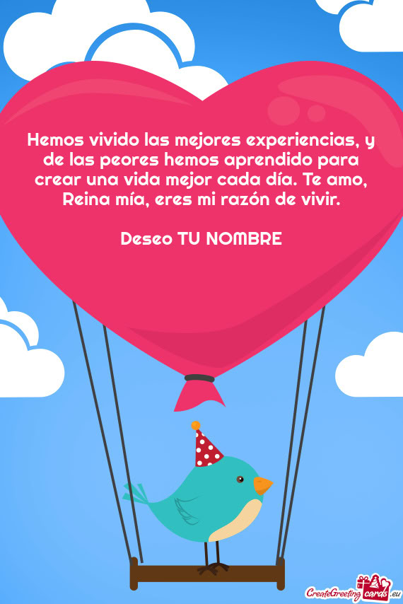 Y de las peores hemos aprendido para crear una vida mejor cada día