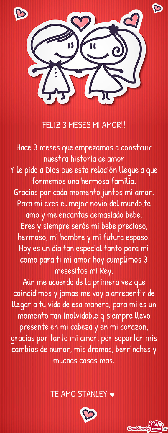 Y le pido a Dios que esta relación llegue a que formemos una hermosa familia