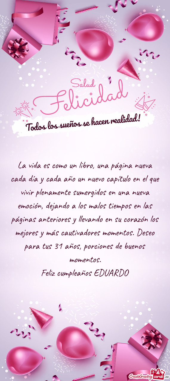 Y llevando en su corazón los mejores y más cautivadores momentos. Deseo para tus 31 años, porcio