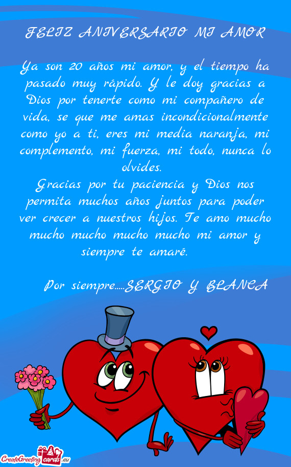 Ya son 20 años mi amor, y el tiempo ha pasado muy rápido. Y le doy gracias a Dios por tenerte como