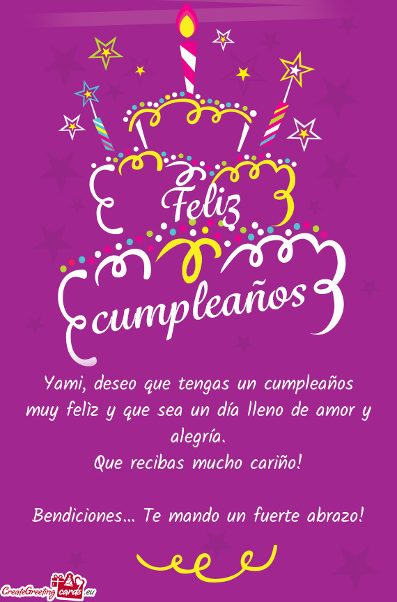 Yami, deseo que tengas un cumpleaños muy felìz y que sea un día lleno de amor y alegría