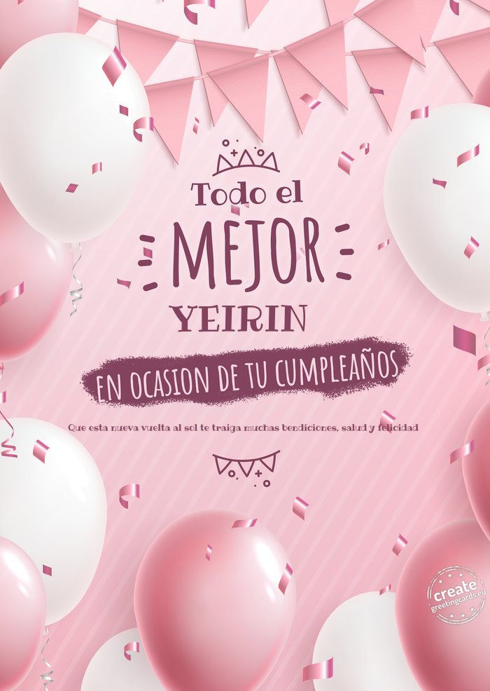 YEIRIN Que esta nueva vuelta al sol te traiga muchas bendiciones, salud y felicidad